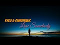 Kygo&amp; OneRepublic - Lose Somebody [Lyrics]