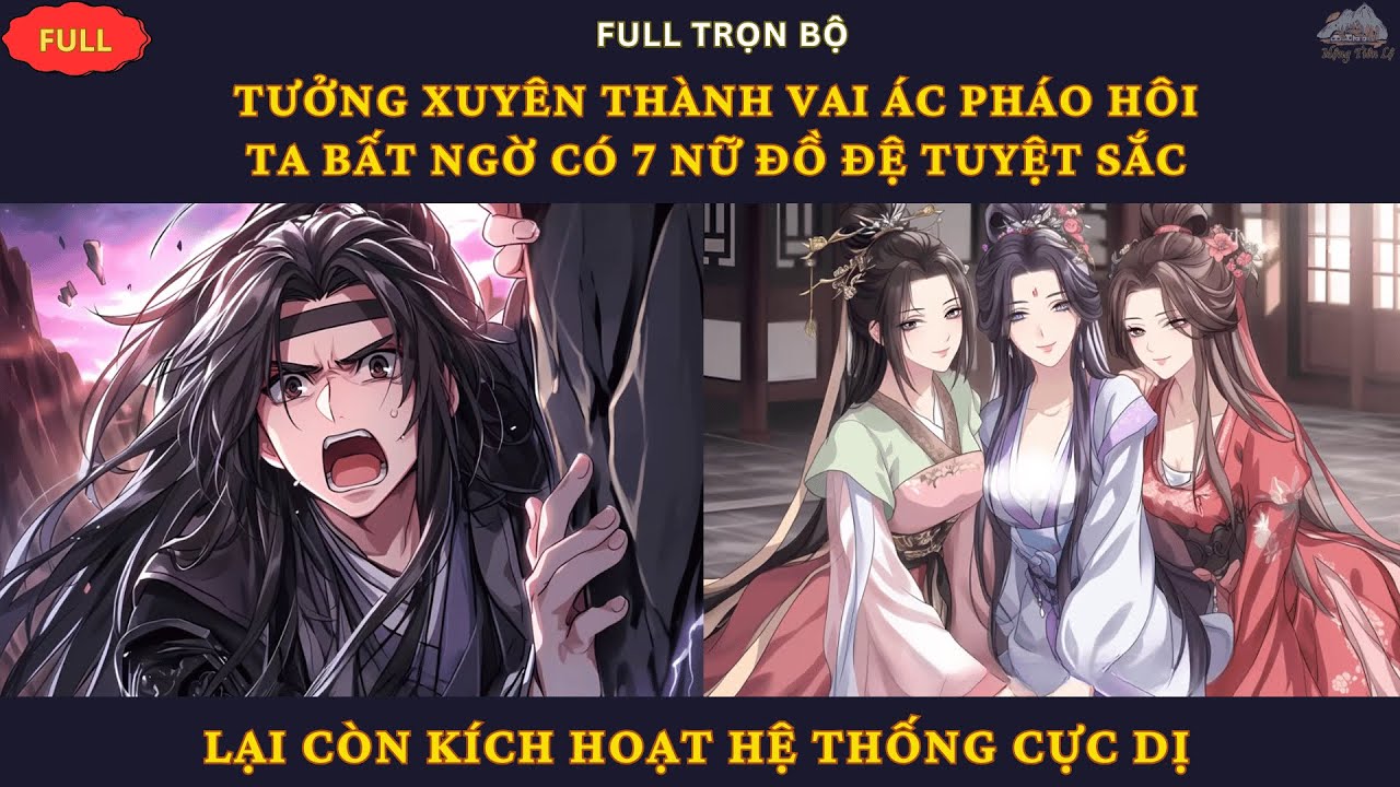 Full| Tưởng Là Vai Ác Pháo Hôi, Không Ngờ Ta Có 7 Nữ Đồ Đệ Tuyệt Sắc Lại Còn Sở Hữu Hệ Thống Cực Dị