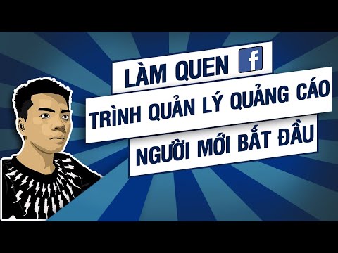 Trinh Quan Ly Quang Cao - Làm quen với trình quản lý quảng cáo Facebook cho người mới | Quý Tộc