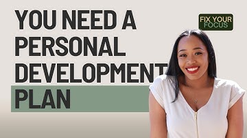 How to Create a Personal Development Plan That Actually Works