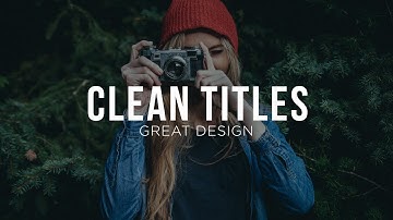 Design Clean Titles for Motion Graphics & Video - After Effects Tutorial