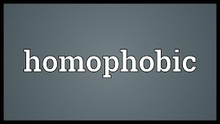 Famous Homophobic Meaning Net Worth