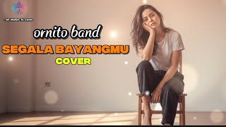 Ornito – Segala Bayangmu (Atmospheric Slow Rock Britpop Rendition) cover 