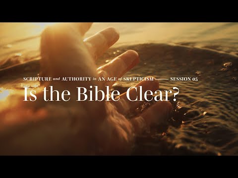 Secret Church 17 – Session 5: Is the Bible Clear?
