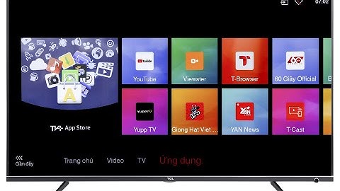 Cách khôi phục cài đặt gốc (reset) trên Smart tivi TCL