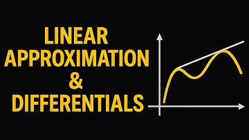Calculus 1 Linear Approximation & Differentials | تفاضل وتكامل ١ التقريب الخطي والتفاضلات
