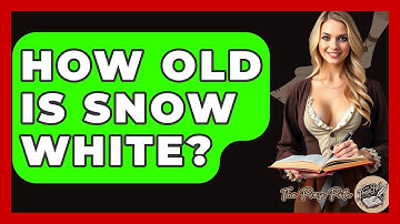 How Old Is Snow White? - The Prose Path