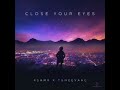 KSHMR Tungevaag Close Your Eyes Official Audio