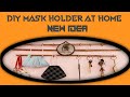 || HOW TO MAKE MASK HOLDER || DIY MASK HOLDER + KEY HOLDER || TWO IN ONE HOLDER ||