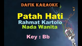 Patah Hati (Karaoke) Rahmat Kartolo Nada Wanita/Cewek Female Key  Bb Tembang Kenangan Nostalgia