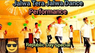 जलवा तेरा जलवा डांस वीडियो | Jalwa Tera Jalwa | Independence Day Special Dance Video