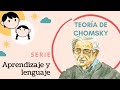 Teoría de Chomsky | Serie Aprendizaje y Lenguaje