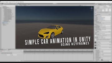 Very Simple Car Animation Tutorial for Unity (Using keyframes)