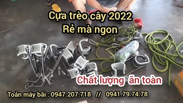 cựa trèo cây 2022 hái lan bắt ong cưa cây giá rẻ 0947207718 0941797478 toản máy bãi
