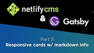 Netlify CMS & Gatsby Tutorial #5:  Responsive (React) Bootstrap Cards with Markdown Info