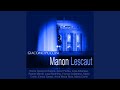 Miniature de la vidéo de la chanson Manon Lescaut: Atto Ii. “Ah! … Affe', Madamigella”