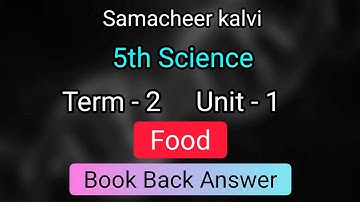 Food | unit 1 | term 2 | 5th std science | samacheer kalvi | Book back question answer | Class 5 |