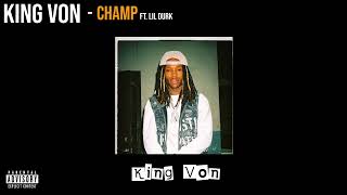 King Von X Lil Durk - Champ [Unreleased Audio]
