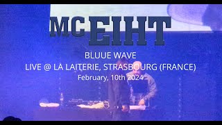 2024-02-10 - MC Eiht - Bluue Wave (Live @ La Laiterie, Strasbourg)