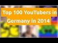    top 100 youtubers in germany in 2014   