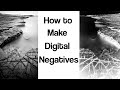 How to make a digital negative