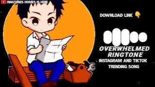 I Get Over whelmed Ringtone || Download Link 👇 || New Ringtone