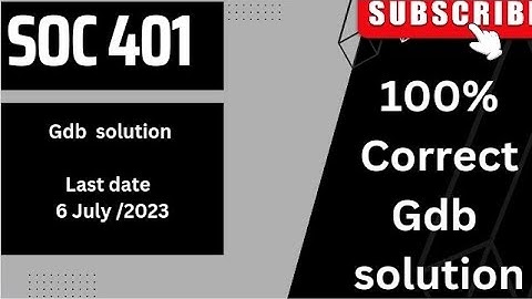 soc 401 gdb solution |  july 2023 | soc 401 |virtual university