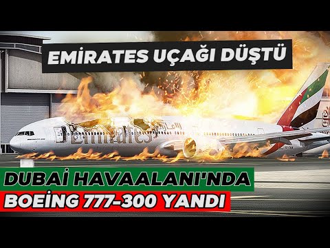 DUBAİ'DE 'EMİRATES' UÇAĞI DÜŞTÜ | Pas Geçmeye Çalışıyorlarken, Kaptan İnanılmaz Bir Hata Yaptı!!