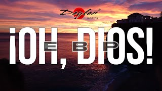 ¡OH, DIOS! #satb ft @PrezyLoor | El Buen Pastor | deyler®