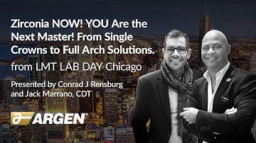 Zirconia NOW! YOU Are the Next Master! - From LMT LAB DAY Chicago 2019