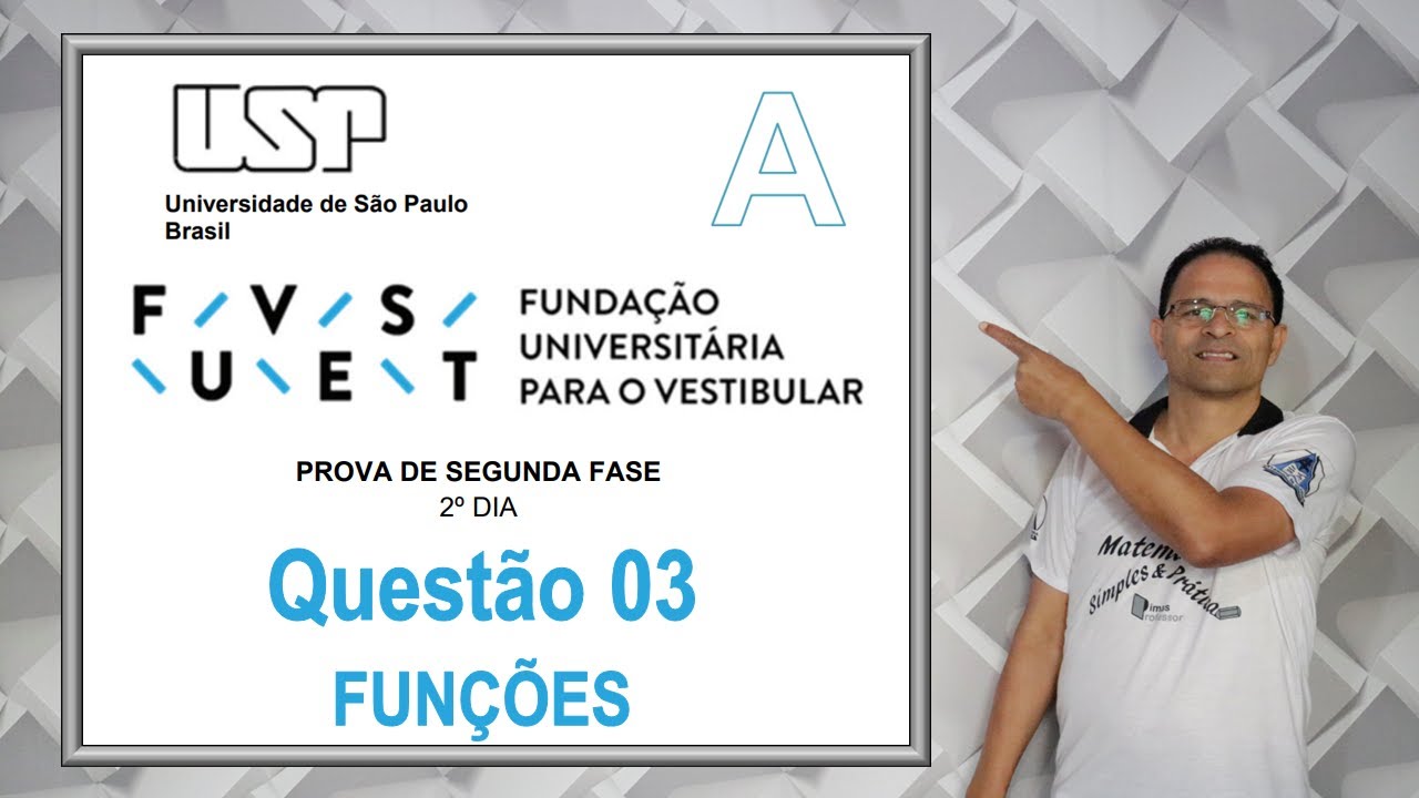QUESTÃO 03 DA FUVEST 2023, segunda fase (Funções)