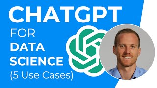 ChatGPT for Data Science & Machine Learning: 5 Use Cases