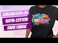 Sublimation on 100 cotton using sublimation htv  htvront sublimation htv for dark fabric