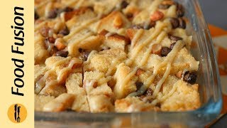 Bread Pudding Recipe By Food Fusion