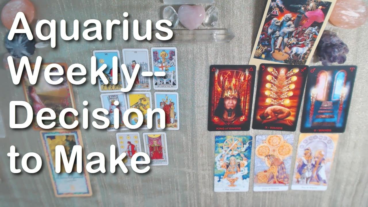 AQUARIUS WEEKLY TAROT A Decision to Make [Jan. 1925] YouTube