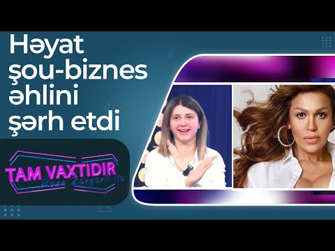 Həyat şou-biznes əhlini bürclərinə görə şərh etdi - Tam Vaxtıdır