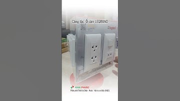 Công tắc, Ổ cắm Legrand | Khải Phước Electric