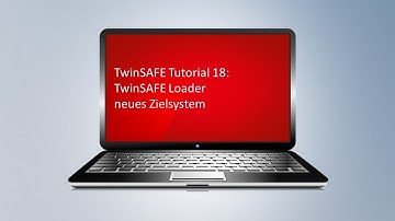 TwinSAFE Tutorial 18: TwinSAFE Loader neues Zielsystem