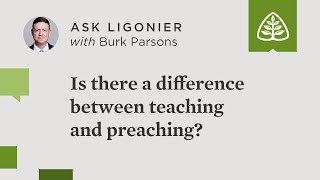 Is there a difference between teaching and preaching?