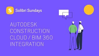 Autodesk Construction Cloud /BIM 360 Integration | Solibri Sundays screenshot 2