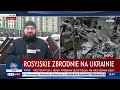 Rosyjskie zbrodnie na Ukrainie