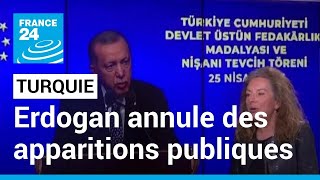 Turquie : malade, Recep Tayyip Erdogan annule ses engagements de campagne • FRANCE 24