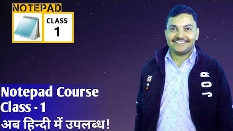 Notepad tutorial in Hindi | Notepad Class - 1 | Notepad Basic Knowledge