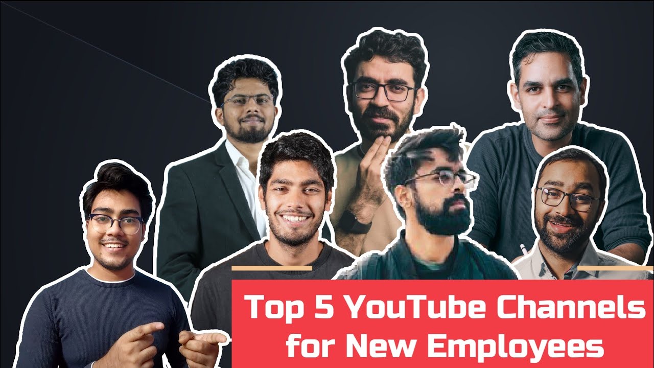 Top 5 YouTube Channels for New Employees