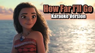 HOW FAR I'LL GO Karaoke | Moana