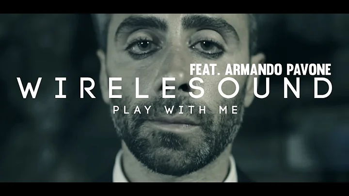 Wirelesound Feat. Armando Pavone - Play With Me (O...