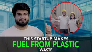 This Startup Makes Fuel From Plastic Waste | Anuj Ramatri  An EcoFreak