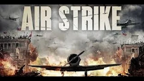 Air Strike - Japan Vs China WW2 Air Combat. Chinese Bruce Willis Movie.