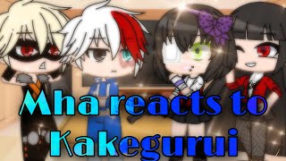 Mha Reacts To Kakegurui 1/5 500 🥰🥰Subscriber Special Thx So Much Read Desc 🥰🥰