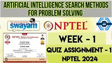 Artificial Intelligence Search Methods For Problem Solving WEEK 1 | SWAYAM  2024 (July) | NPTEL 2024